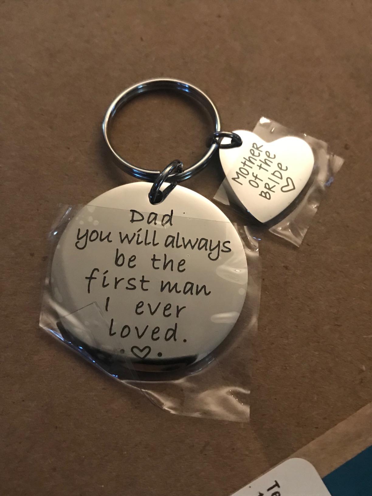 Wedding Gift Keyring - Father of the Bride Keyring - Dad You Will Always Be the First Man I Ever Loved customer photo 1