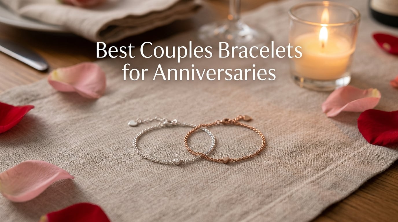 Best Couples Bracelets for Anniversaries