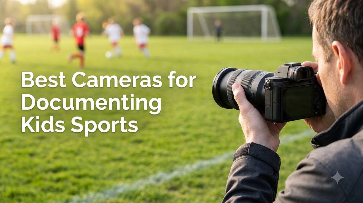 Best Cameras for Documenting Kids Sports