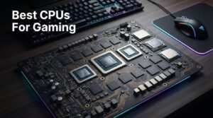 Best CPUs For Gaming