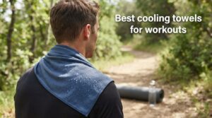 Best cooling towels for workouts