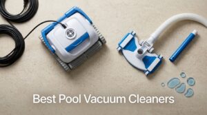 Best Pool Vacuum Cleaners