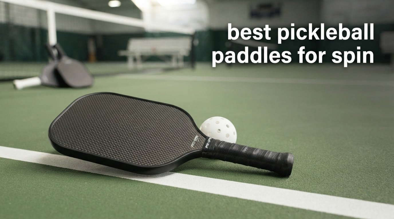 best pickleball paddles for spin
