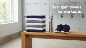 Best gym towels for workouts