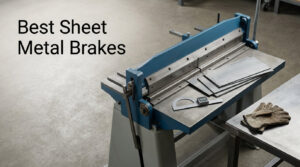 Best Sheet Metal Brakes