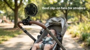 Best clip-on fans for strollers