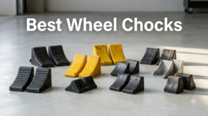 Best Wheel Chocks