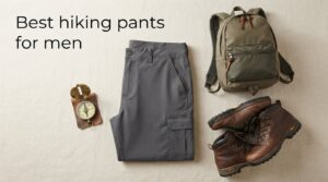 Best hiking pants for men