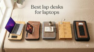 Best lap desks for laptops